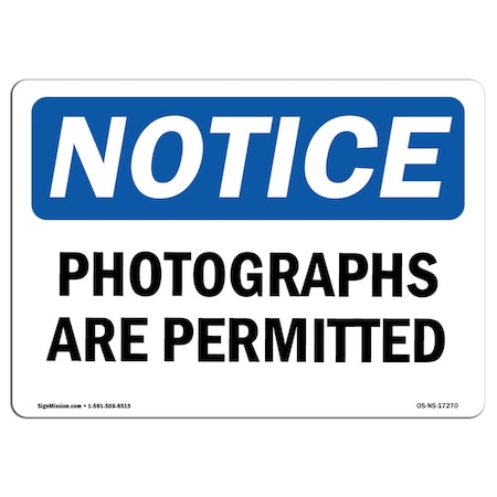 Signmission Safety Sign, OSHA Notice, 10" Height, Photographs Are Permitted Sign, Landscape OS-NS-D-1014-L-17270